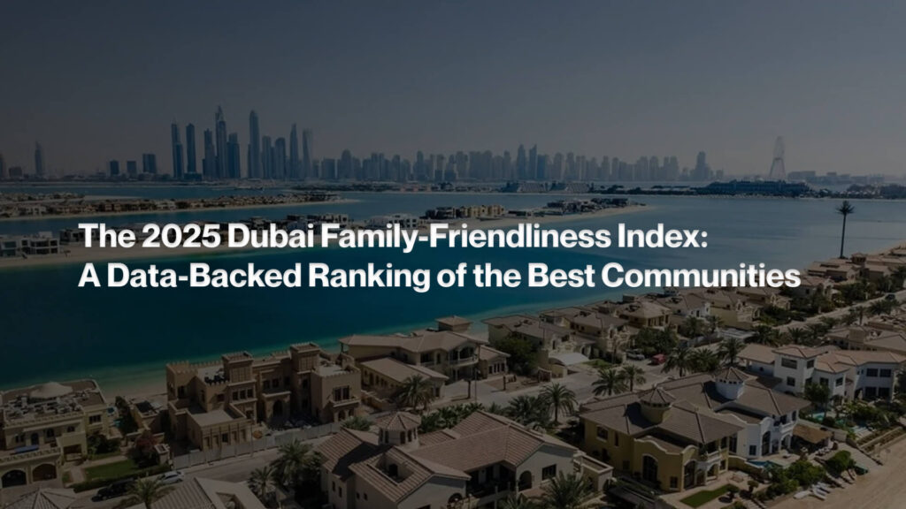 The 2025 Dubai Family-Friendliness Index